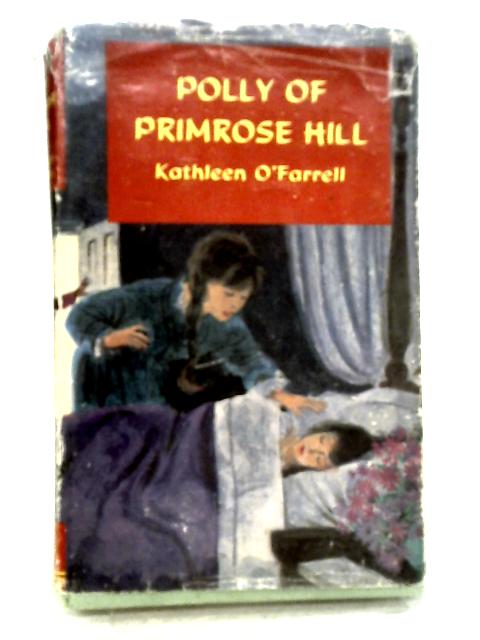 Polly Of Primrose Hill By Kathleen O'farrell