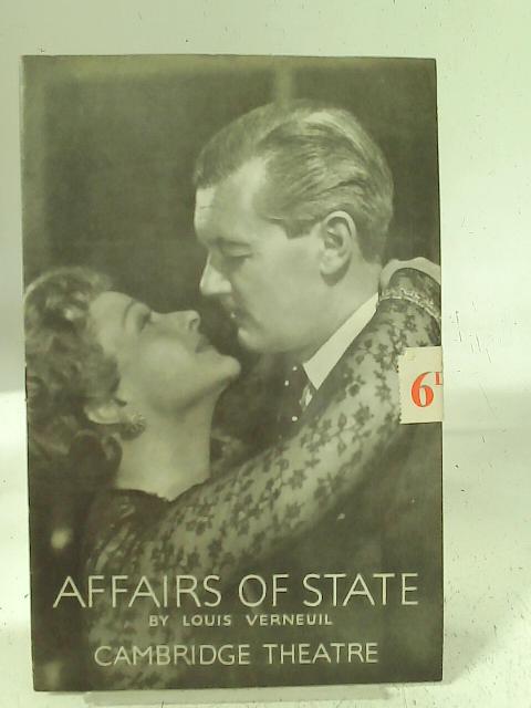 Affairs Of State: Souvenir Theatre Programme Performed At Cambridge Theatre, Cambridge Circus, London von Louis Verneuil