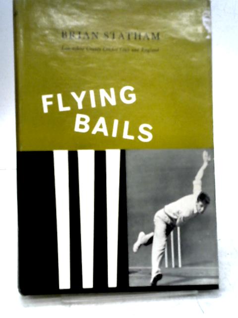 Flying Bails par Brian Statham