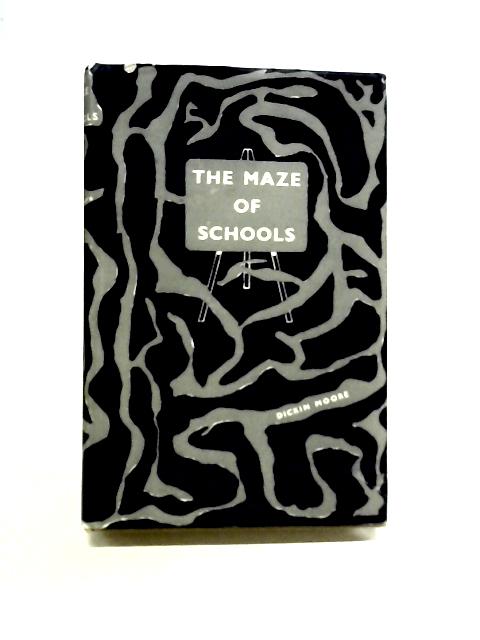 The Maze of Schools von Dickin Moore