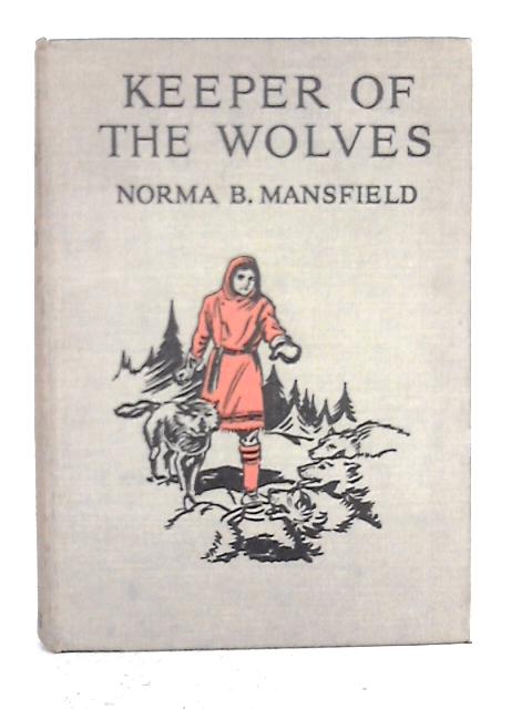 Keeper of the Wolves von Norma B. Mansfield