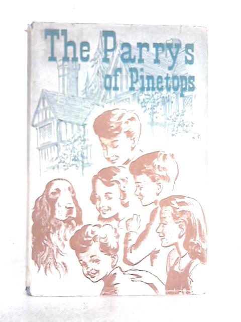 The Parrys of Pinetops By V. Grey