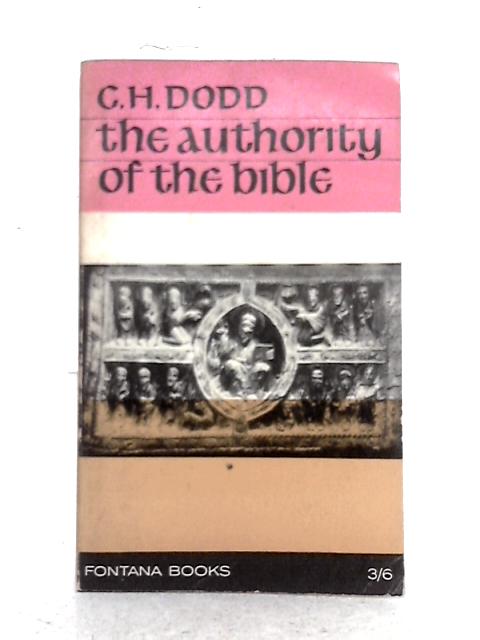 The Authority of the Bible By C.H. Dodd