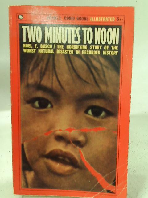Two Minutes To Noon By Noel F. Busch