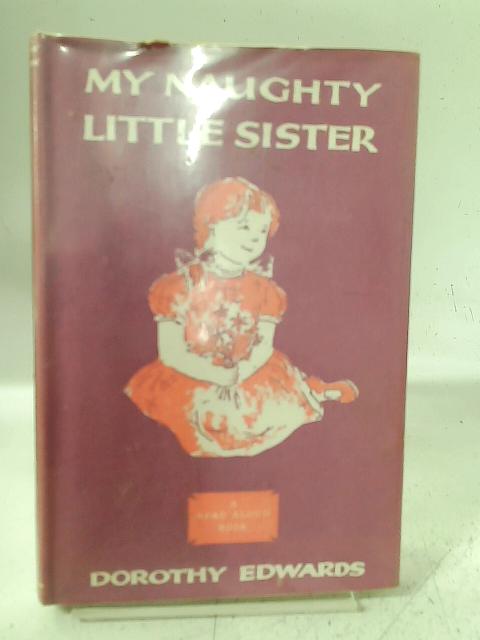 More Naughty Little Sister Stories and Some Others By Dorothy Edwards