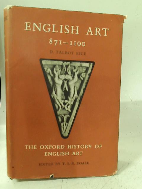 English Art: 871 - 1100 By D. Talbot Rice