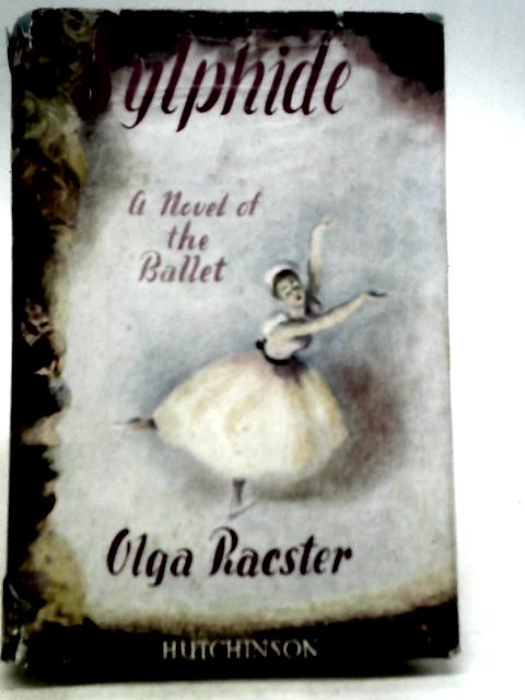 Sylphide: Study of A Great Ballerina von Olga Racster