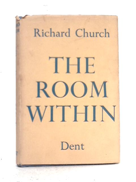 The Room Within By Richard Church