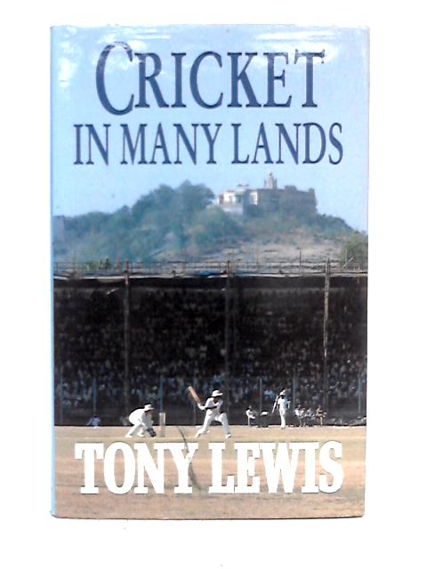Cricket in Many Lands von Tony Lewis