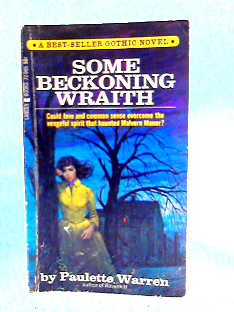 Some Beckoning Wraith By Paulette Warren