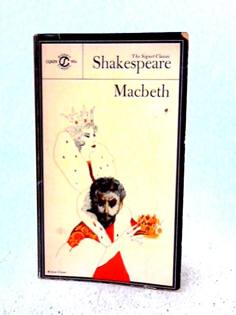 William Shakespeare, the Tragedy of Macbeth By Sylvan Barnet