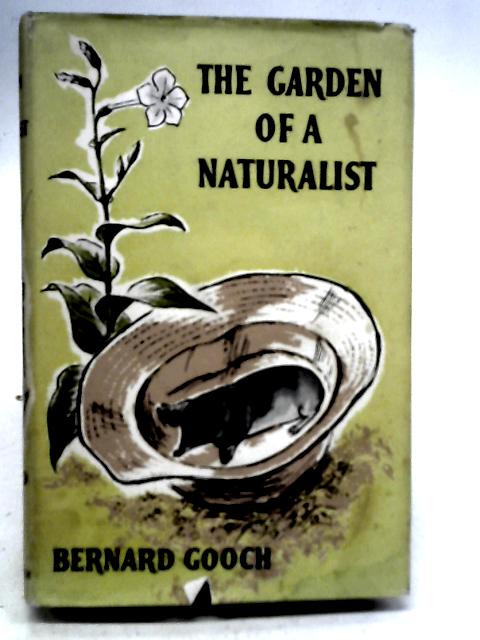 The Garden of A Naturalist By Bernard Gooch