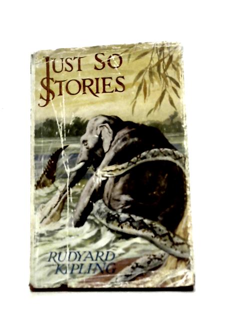 Just So Stories for Little Children By Rudyard Kipling