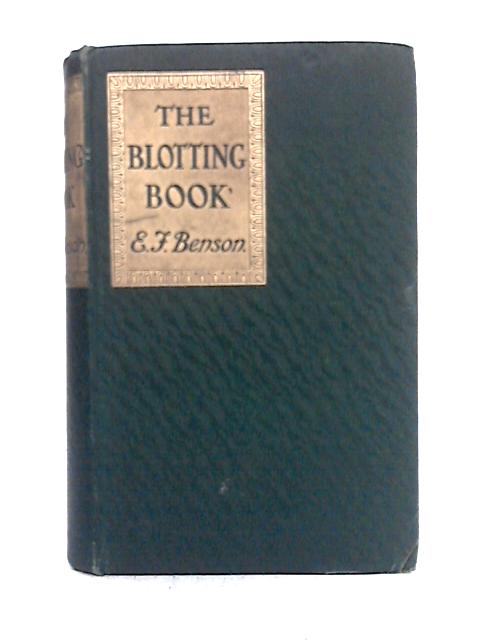 The Blotting Book By E.F. Benson