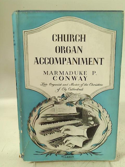 Church Organ Accompaniment By Marmaduke P. Conway