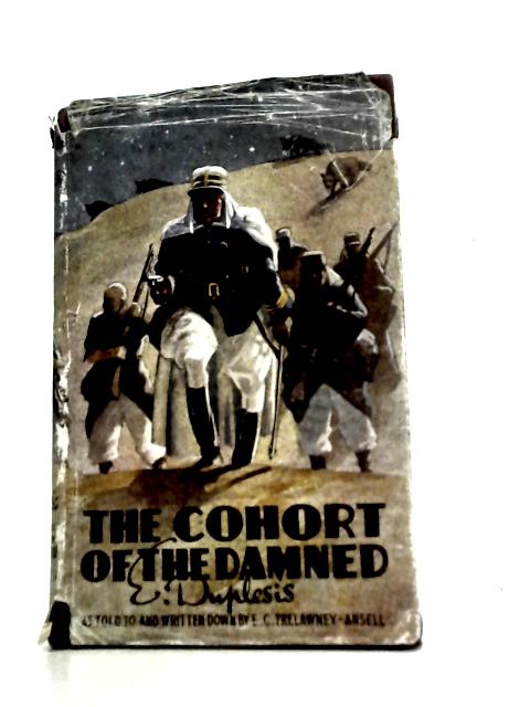 The Cohort and the Damned By E. Duplesis