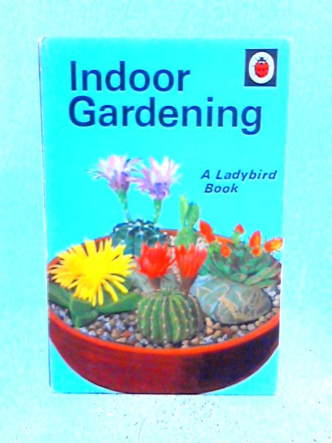 Indoor Gardening By June Griffin-King