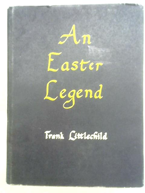 Easter Legend By Frank Littlechild