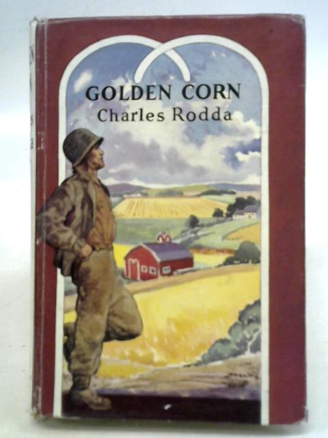 Golden Corn By Charles Rodda