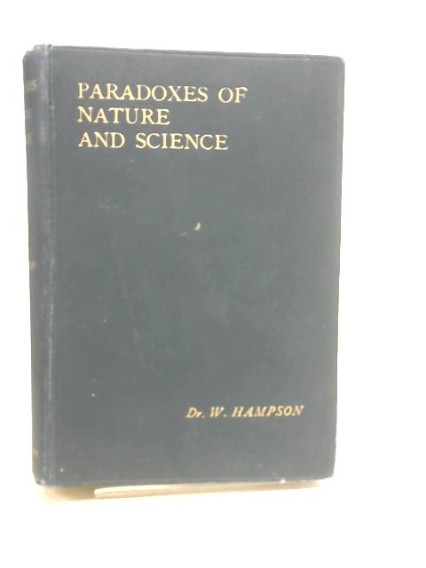 Paradoxes of Nature and Science By W. Hampson