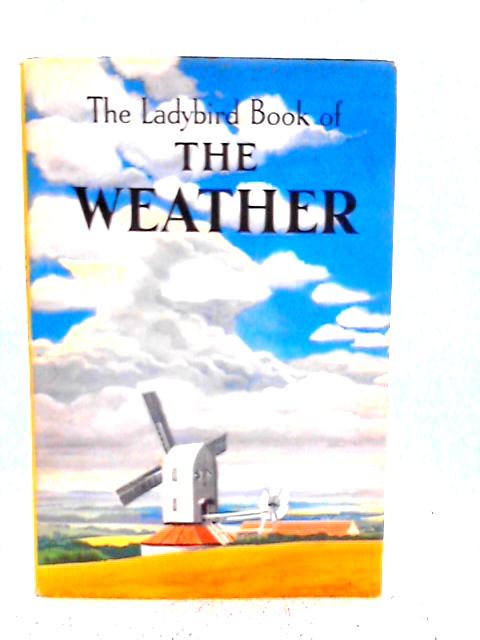 The Weather By F.E. Newing and Richard Bowood