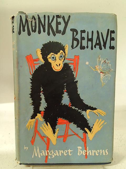 Monkey Behave By Margaret Behrens