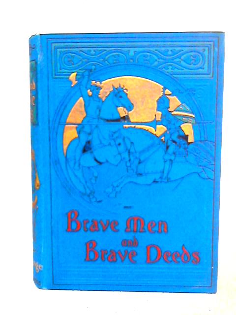 Brave Men and Brave Deeds By M. B. Synge