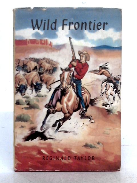 Wild Frontier By Reginald Taylor