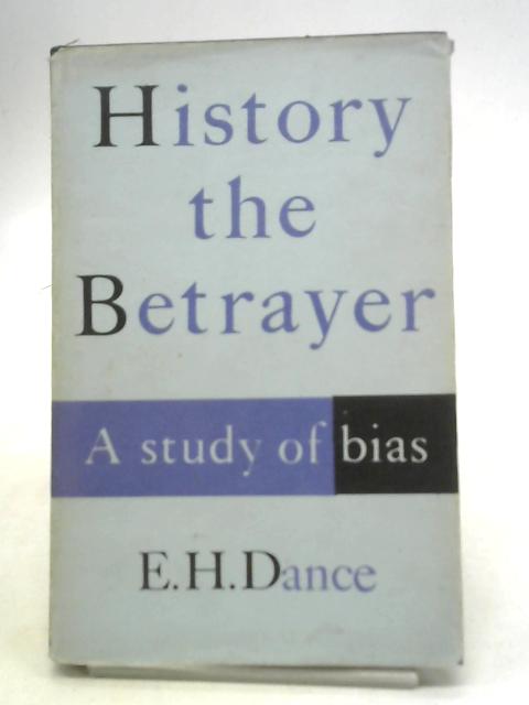 History of The Betrayer By E H Dance