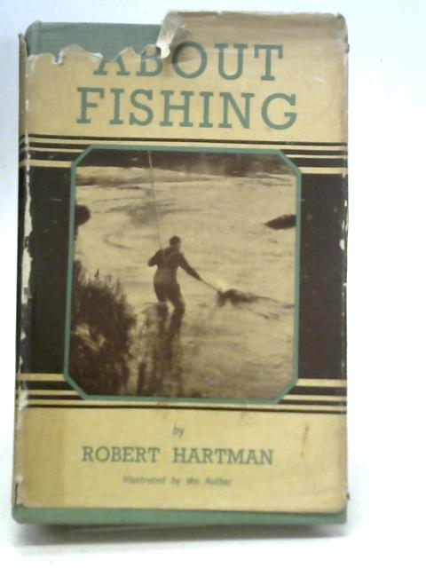 About Fishing By Robert Hartman