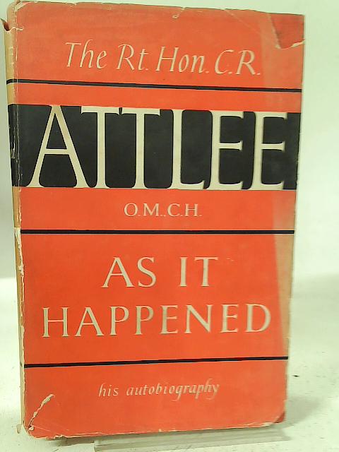 As It Happened By C. R. Attlee