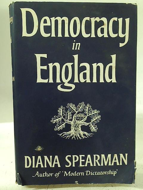 Democracy in England. par Diana Spearman