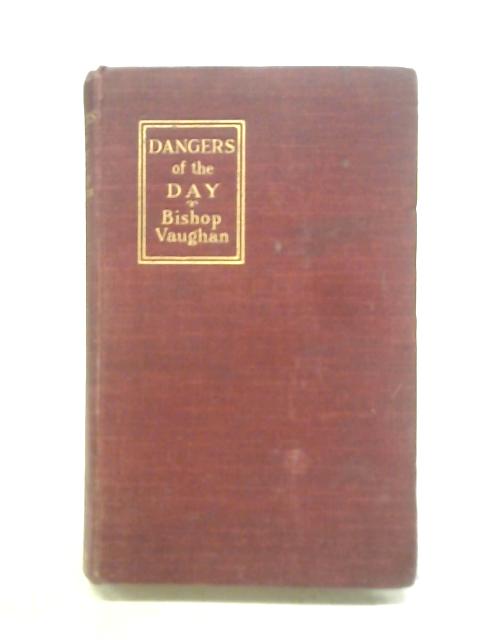 Dangers Of The Day By John S. Vaughan