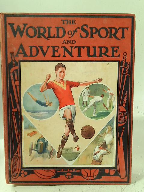 The World of Sport and Adventure By Wingrove Willson (ed)