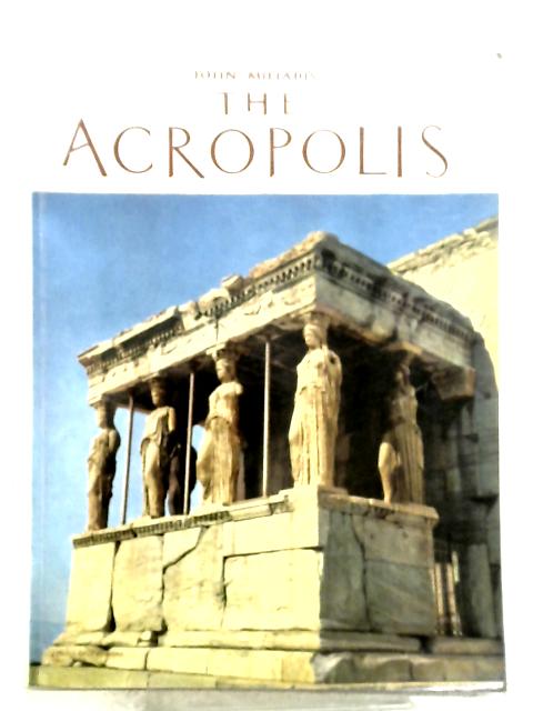 The Acropolis By John Miliadis