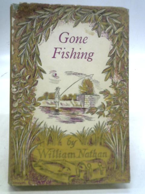 Gone Fishing By William Nathan
