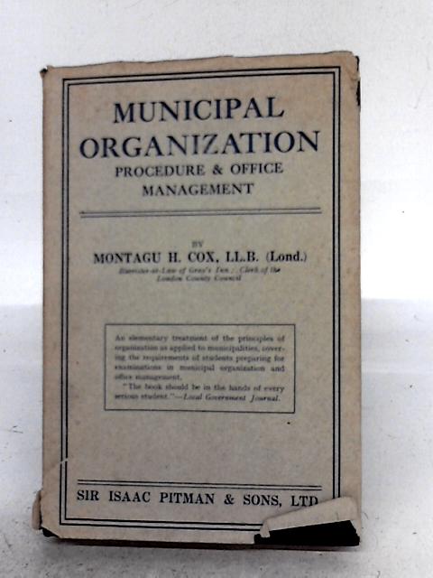 Municipal Organization By Montagu H. Cox