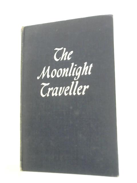 The Moonlight Traveller By Philip Van Doren Stern (Ed.)