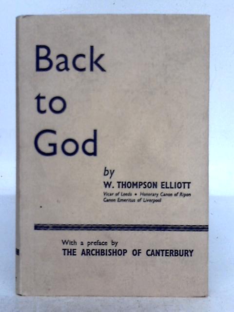 Back to God By W. Thompson Elliott