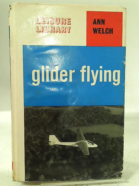 Glider Flying By Ann Welch