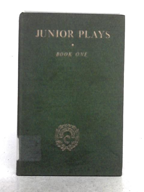 First Book of Junior Plays, Book I By John R. Crossland