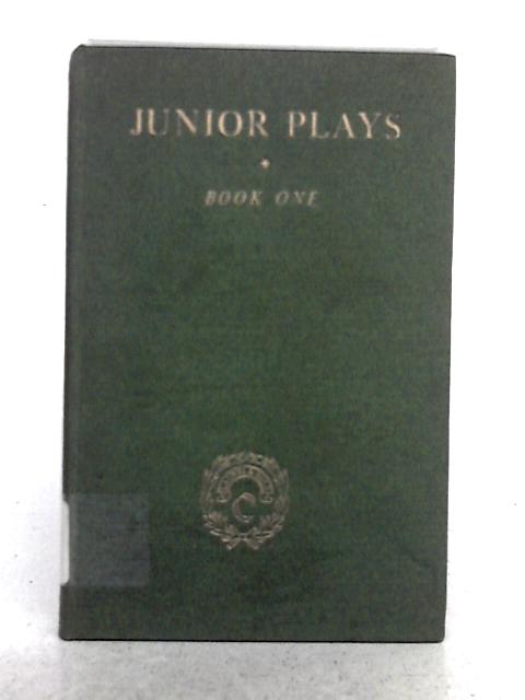 First Book of Junior Plays, Book I von John R. Crossland