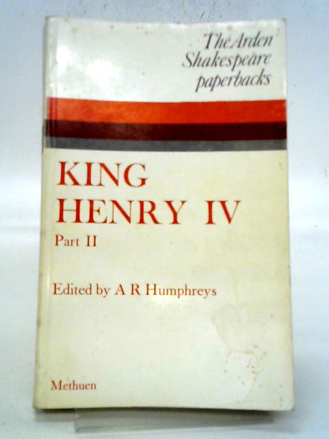 The Second Part of King Henry IV By A R Humpheys Ed., Shakespeare