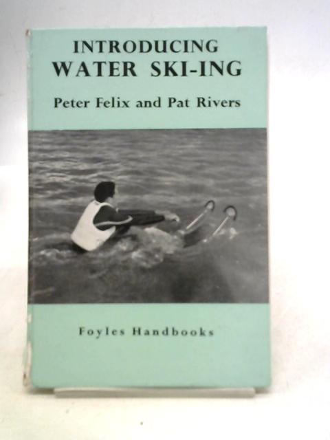 Introducing Water Ski-Ing von Peter Felix