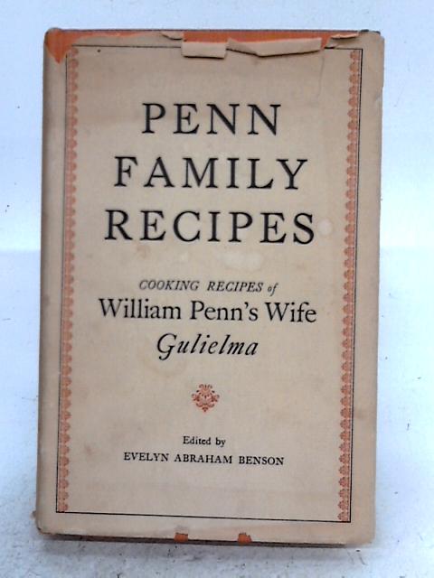 Penn Family Recipes By Gulielma Penn
