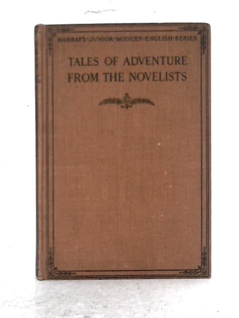 Tales of Adventures From The Novelists von Ronald Hook