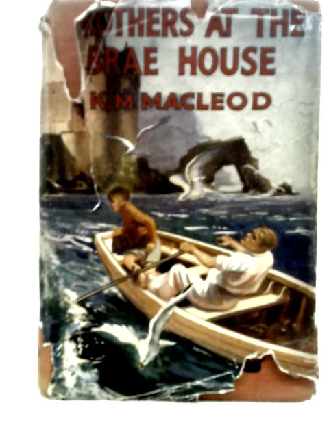 Brothers at The Brae House By K. M. Macleod