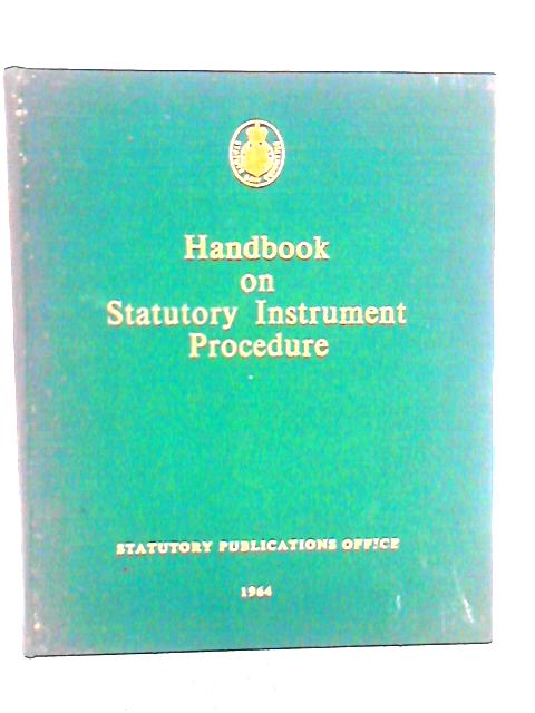 Handbook on Statutory Instrument Procedure
