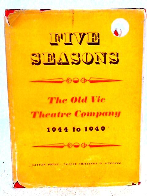 Five Seasons of the Old Vic Theatre Company
