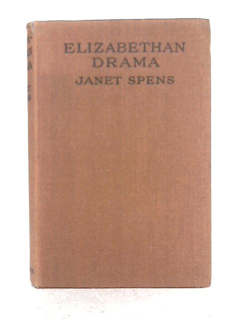 Elizabethan Drama By Janet Spens